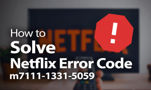Error Code M7111-1331-5059 For Good