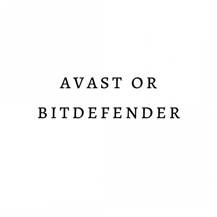 Avast Or Bitdefender – What Is Better For Computer Safety In 2020?
